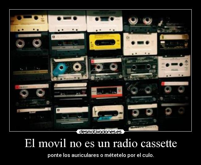El movil no es un radio cassette - ponte los auriculares o métetelo por el culo.