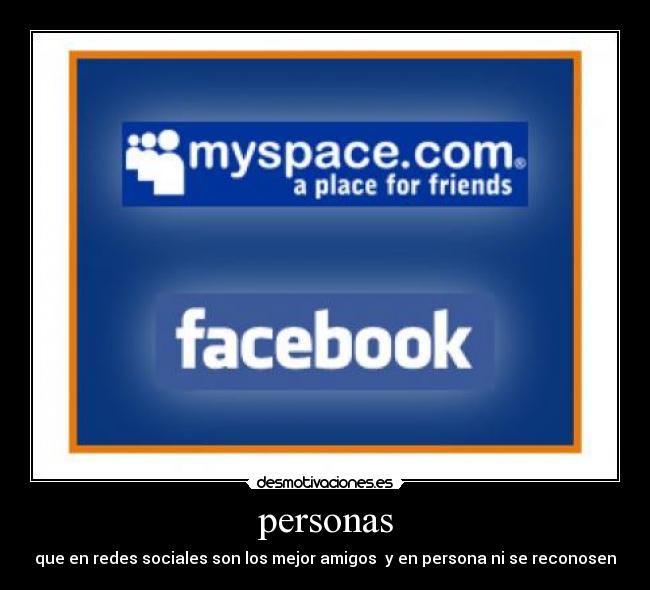 personas - que en redes sociales son los mejor amigos y en persona ni se reconosen