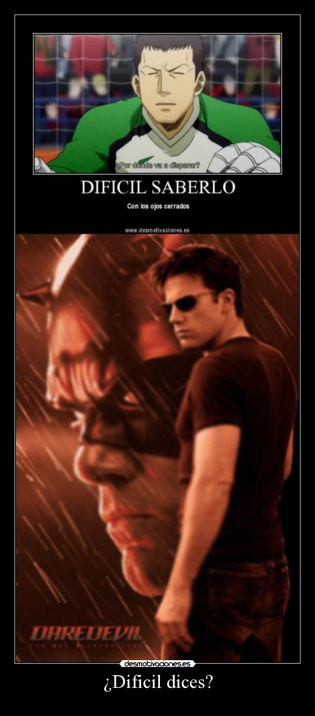 ¿Dificil dices? -