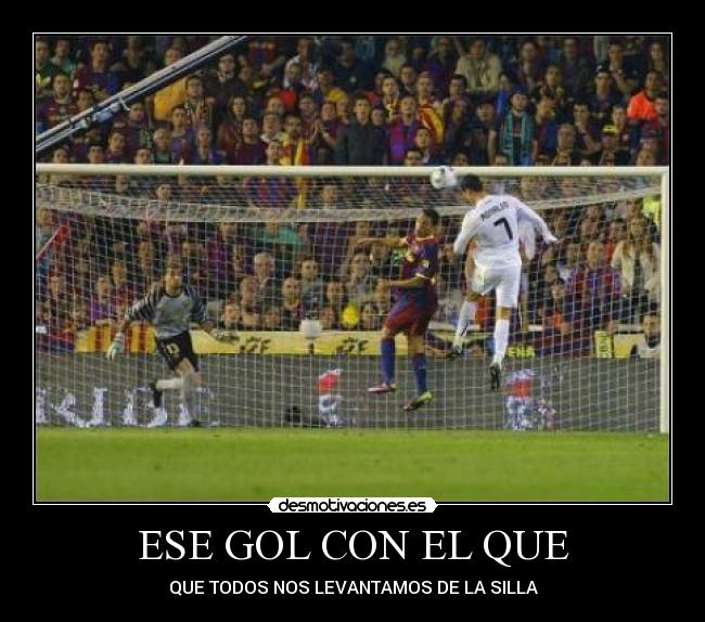 ESE GOL CON EL QUE - QUE TODOS NOS LEVANTAMOS DE LA SILLA