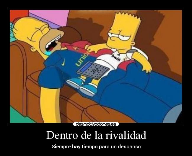 Dentro de la rivalidad - Siempre hay tiempo para un descanso