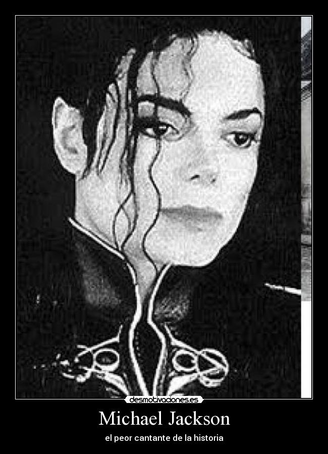 Michael Jackson - el peor cantante de la historia