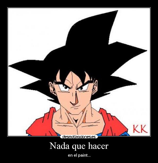 carteles paint goku desmotivaciones