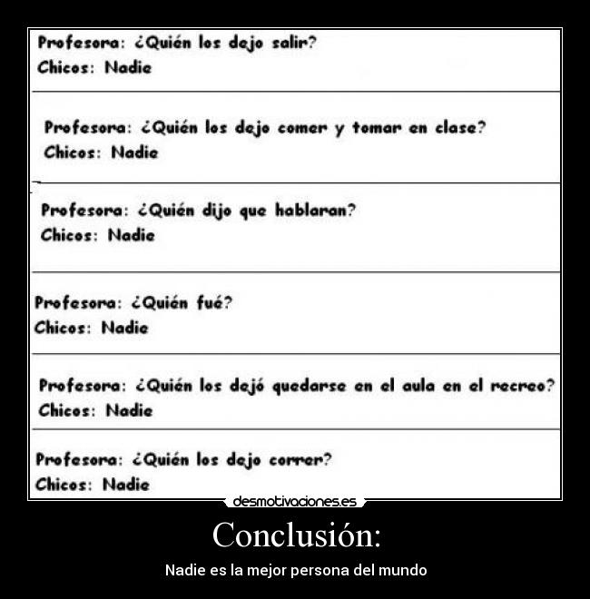 Conclusión: - Nadie es la mejor persona del mundo