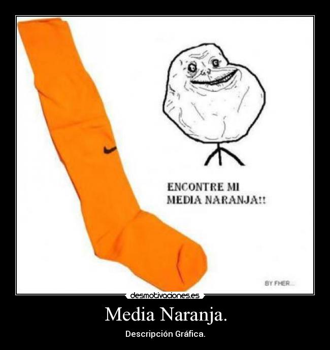 Media Naranja. -