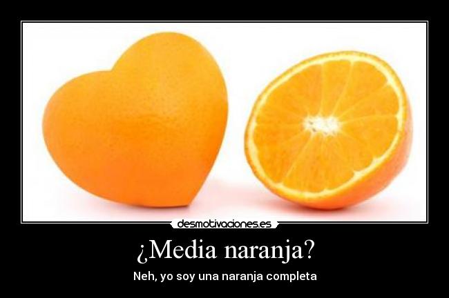 carteles media naranja completa desmotivaciones