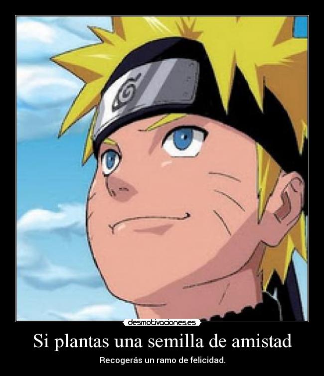 Si plantas una semilla de amistad -