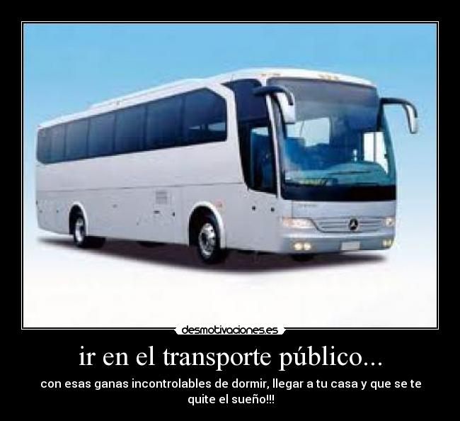 ir en el transporte público... -
