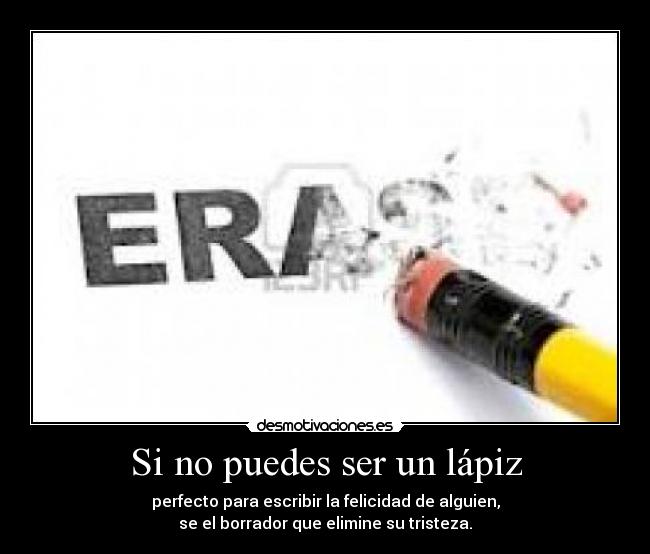 Si no puedes ser un lápiz -