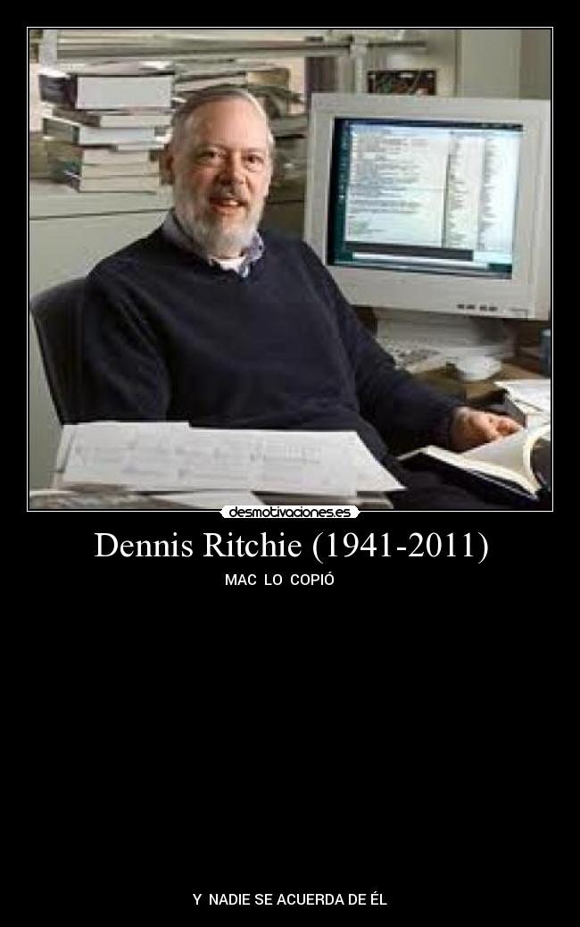 carteles pene peneh dennis ritchie steve jobs unix unix mas apple clanhoygan desmotivaciones