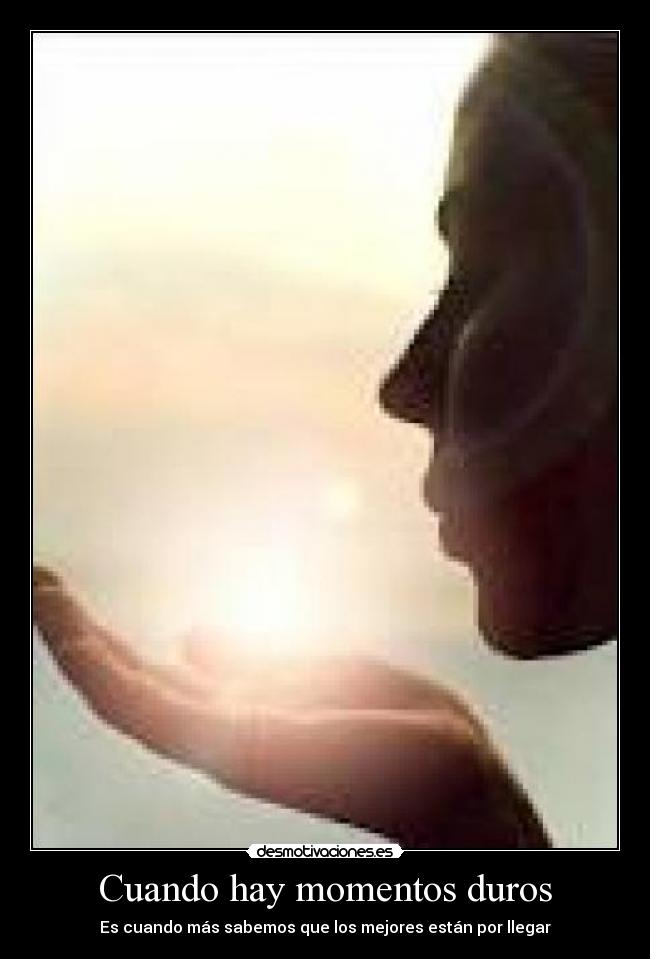 Cuando hay momentos duros - 