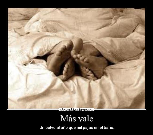 Más vale -