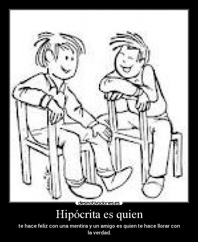 Hipócrita es quien -