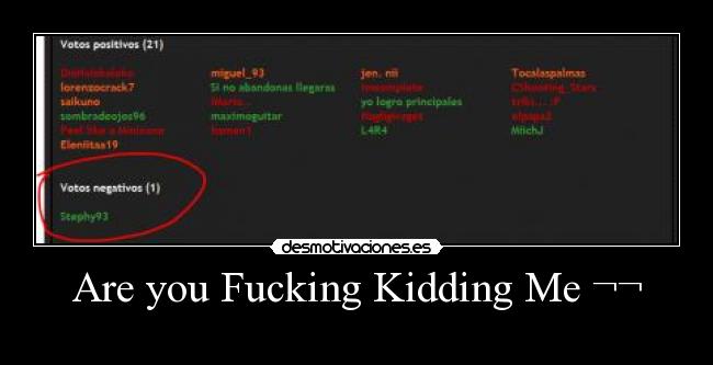 Are you Fucking Kidding Me ¬¬ - 