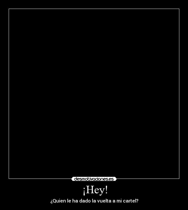 ¡Hey! -