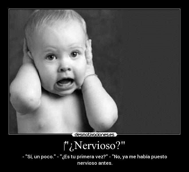 ‎¿Nervioso? - 