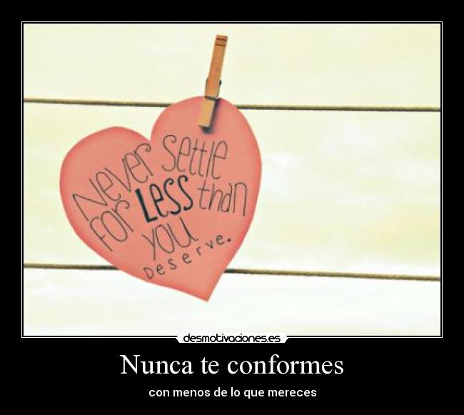 Nunca te conformes - 