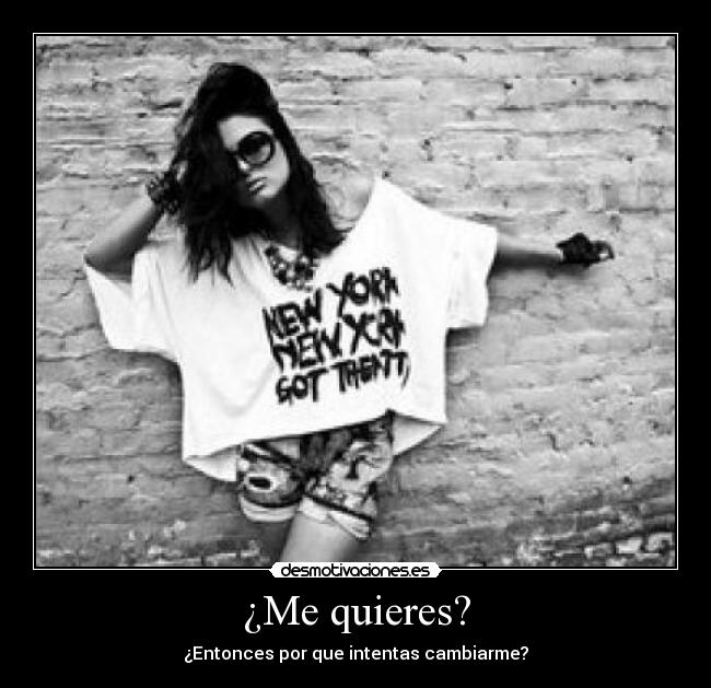¿Me quieres? -