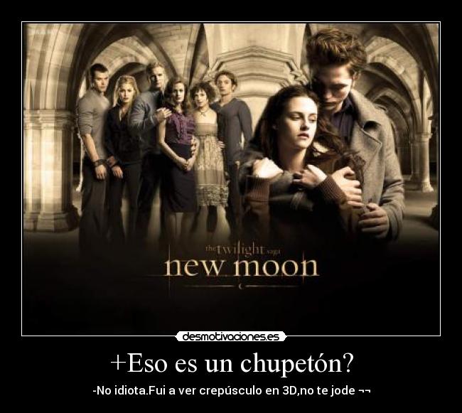 +Eso es un chupetón? - -No idiota.Fui a ver crepúsculo en 3D,no te jode ¬¬