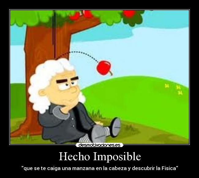 carteles imposible newton desmotivaciones