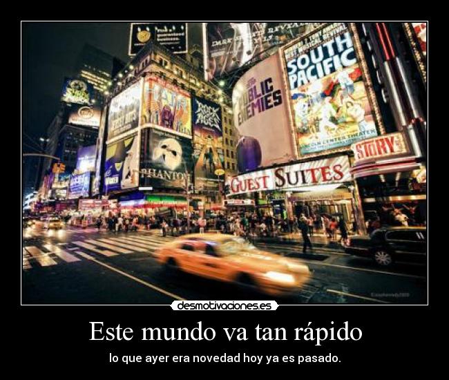 Este mundo va tan rápido -