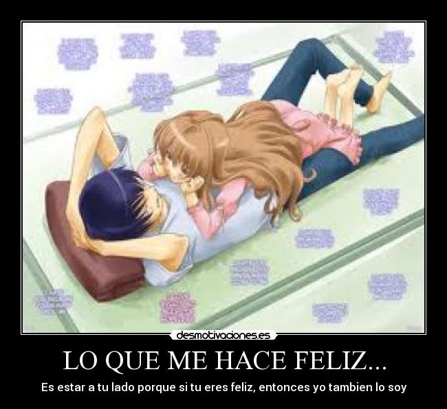 LO QUE ME HACE FELIZ... - 
