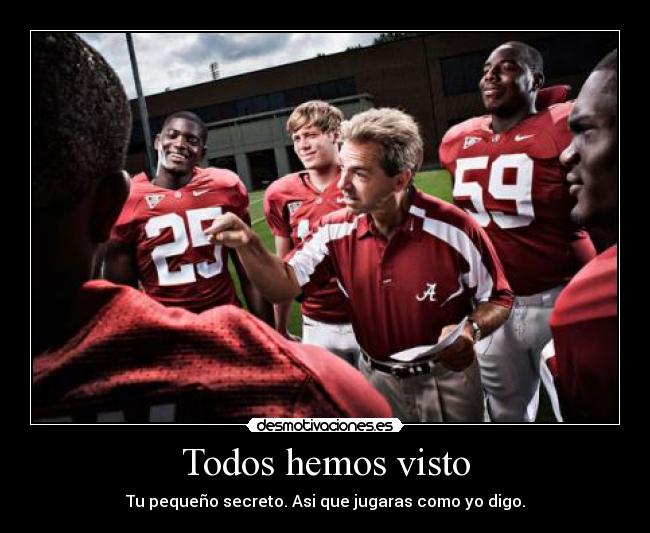 Todos hemos visto - Tu pequeño secreto. Asi que jugaras como yo digo.