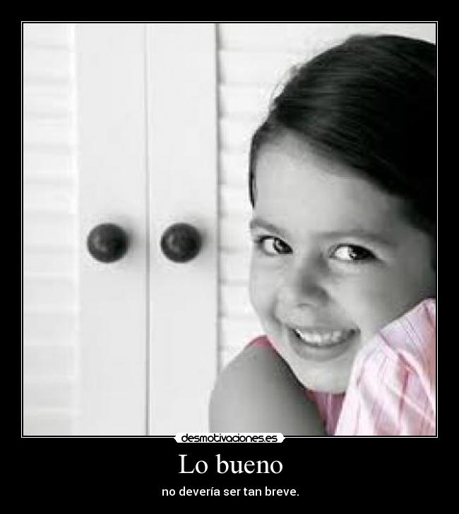 Lo bueno -