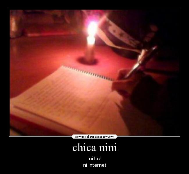 chica nini - ni luz
ni internet