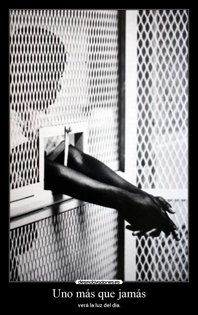 Uno más que jamás - verá la luz del día.