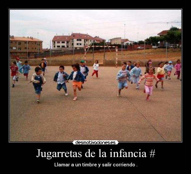 Jugarretas de la infancia # -
