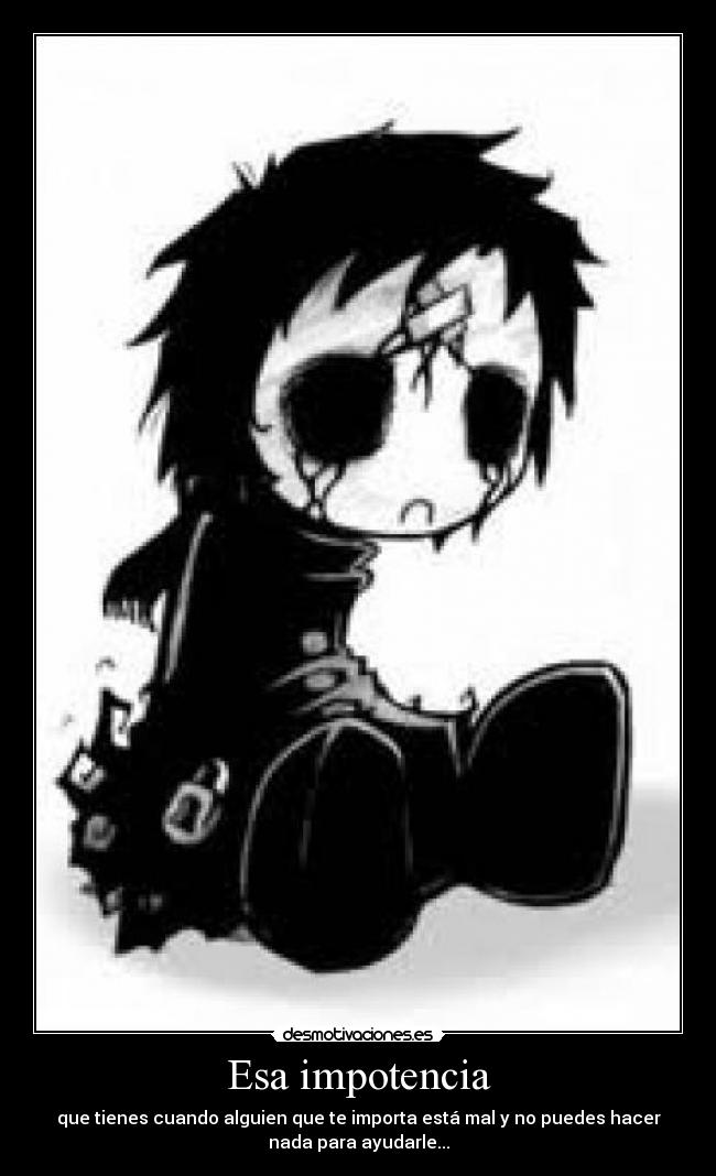 Esa impotencia -
