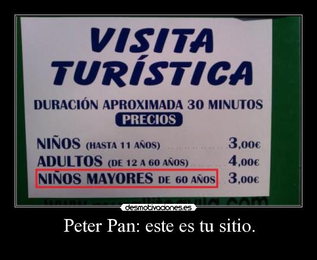 Peter Pan: este es tu sitio. -