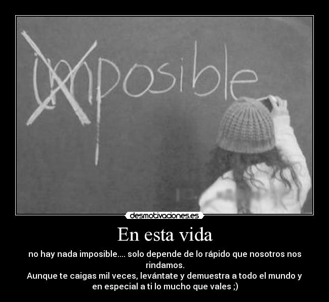 carteles vida nada imposible desmotivaciones