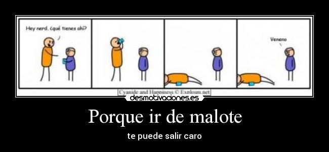 Porque ir de malote -