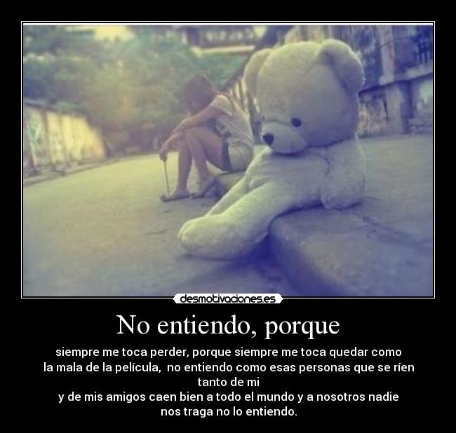 No entiendo, porque -