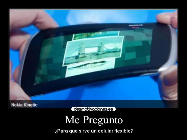 Me Pregunto - ¿Para que sirve un celular flexible?