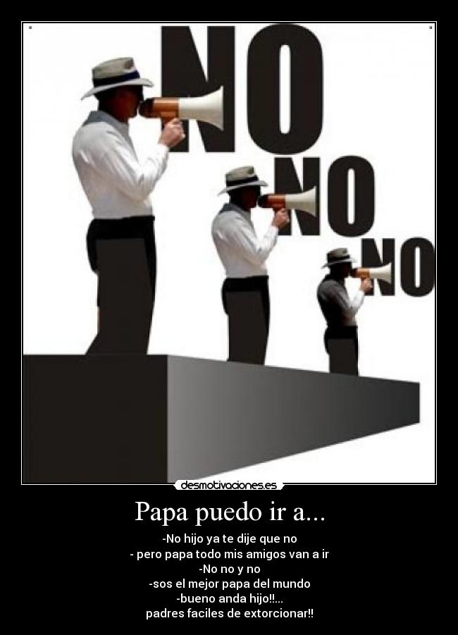 Papa puedo ir a... - 