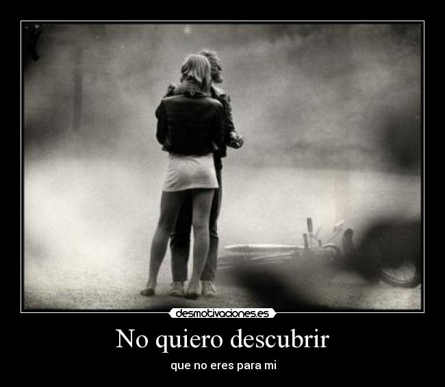 No quiero descubrir -