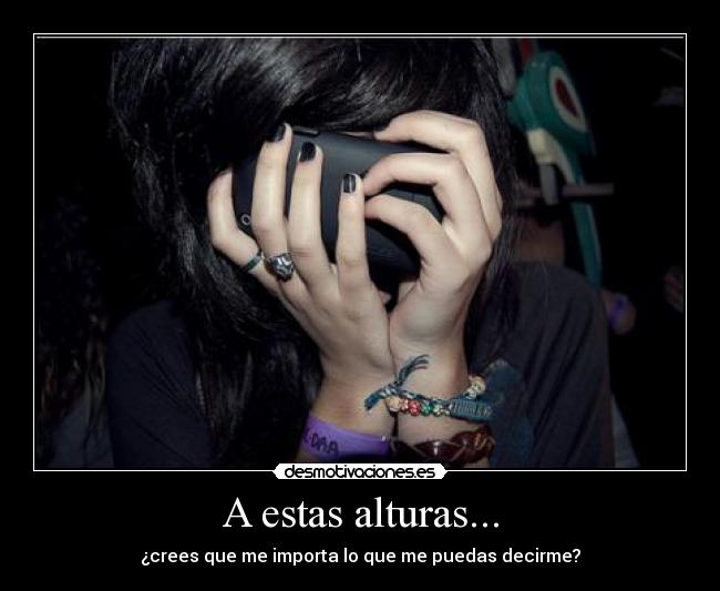 A estas alturas... - 