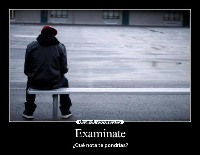 Examínate - ¿Qué nota te pondrías?