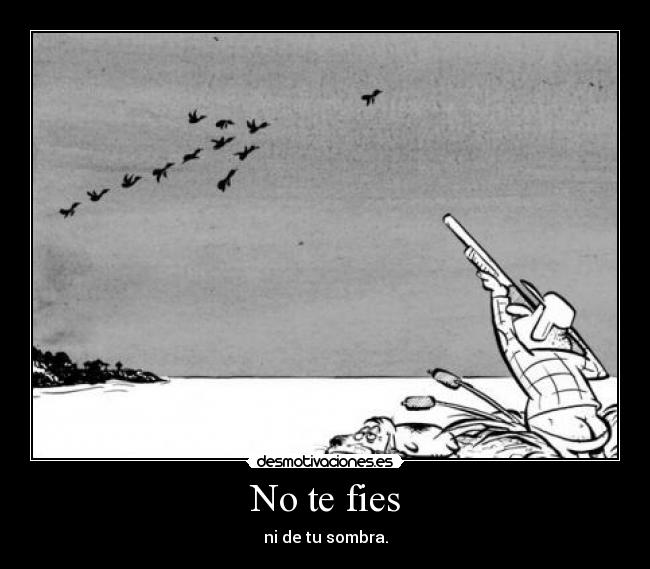 No te fies -