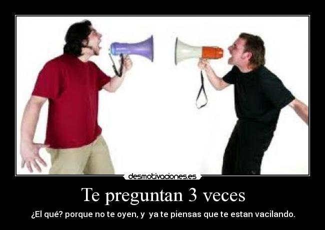 Te preguntan 3 veces - 
