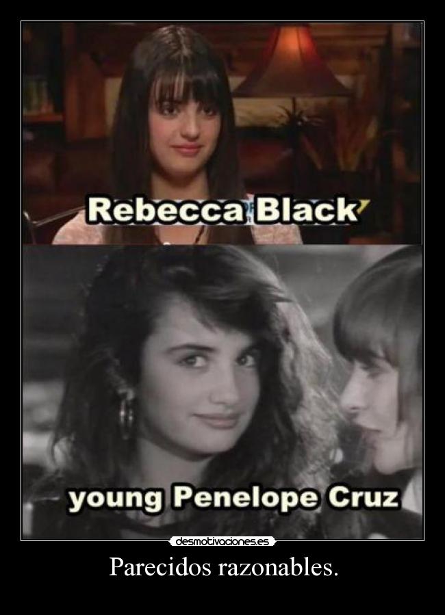 Parecidos razonables. -