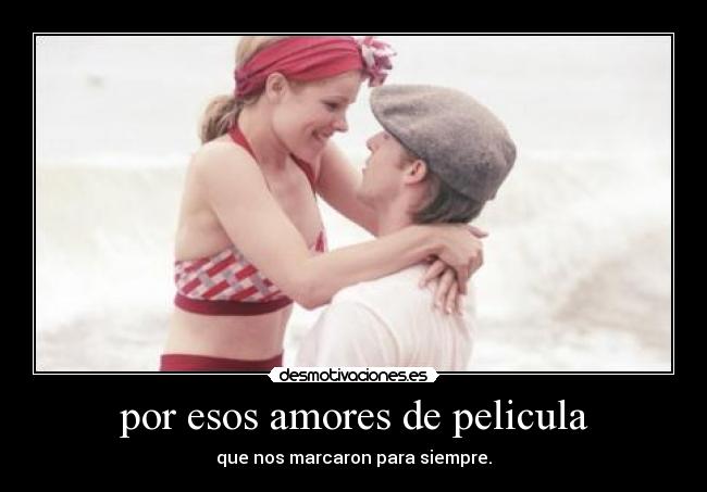 por esos amores de pelicula -