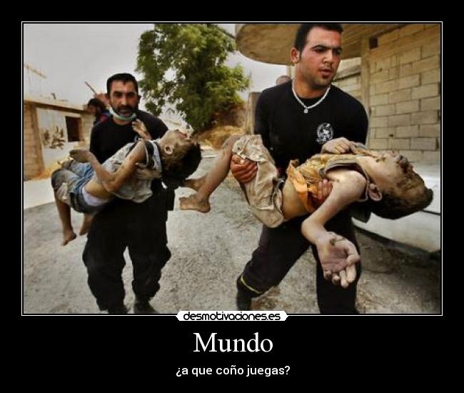 Mundo - ¿a que coño juegas?