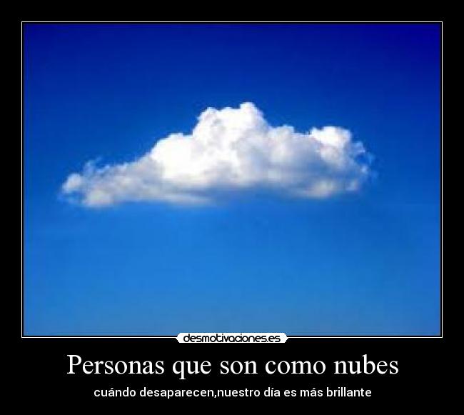 Personas que son como nubes - 