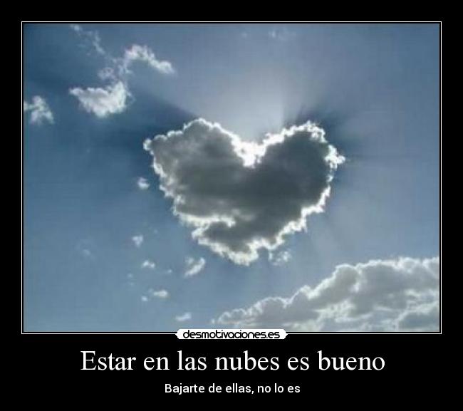 Estar en las nubes es bueno - 