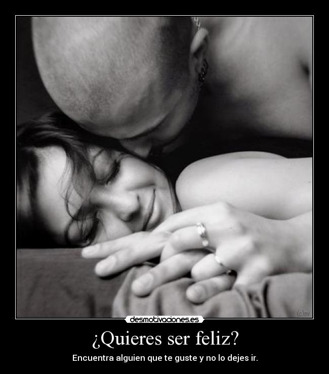 ¿Quieres ser feliz? - 