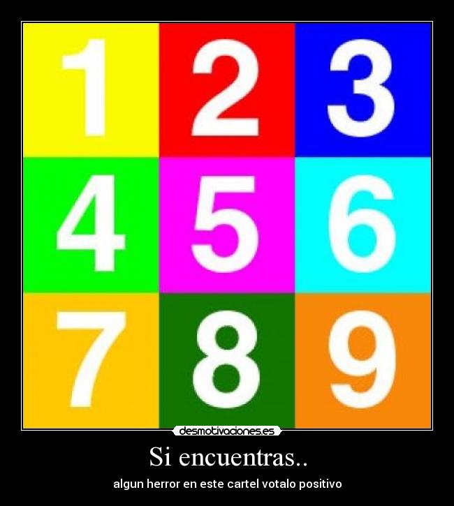 Si encuentras.. - algun herror en este cartel votalo positivo